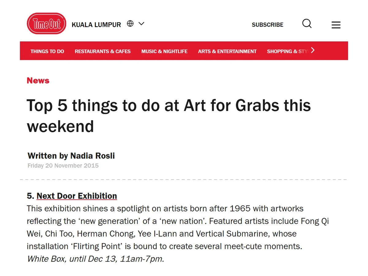 Time Out Kuala Lumpur, 20 November 2015: "Top 5 things to do at Art for Grabs this weekend", listing the Next Door exhibition at White Box, Publika, with Fong Qi Wei among the featured artists